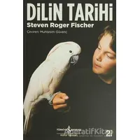 Dilin Tarihi - Steven Roger Fischer - İş Bankası Kültür Yayınları