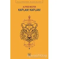 Kaplan! Kaplan! - Alfred Bester - İthaki Yayınları