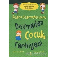 Bağırıp Çağırmadan ya da Dövmeden Çocuk Terbiyesi - Jerry Wyckoff - Yakamoz Yayınevi