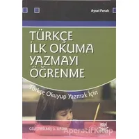Türkçe İlk Okuma Yazmayı Öğrenme - Aysel Ferah - Nobel Akademik Yayıncılık