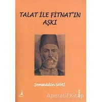 Talat ile Fitnat’ın Aşkı - Şemseddin Sami - Alter Yayıncılık