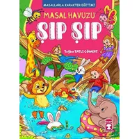Masal Havuzu Şıp Şıp (Fleksi Cilt) - Tuğba Tatlı Cömert - Timaş Çocuk