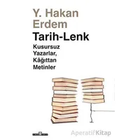 Tarih-Lenk / Kusursuz Yazarlar Kağıttan Metinler - Hakan Erdem - Timaş Yayınları