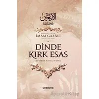 Dinde Kırk Esas - İmam Gazali - Semerkand Yayınları