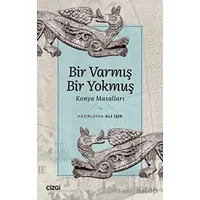 Bir Varmış Bir Yokmuş - Konya Masalları - Kolektif - Çizgi Kitabevi Yayınları