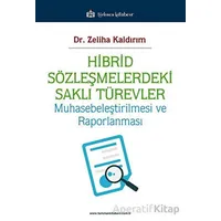Hibrid Sözleşmelerdeki Saklı Türevler - Zeliha Kaldırım - Türkmen Kitabevi