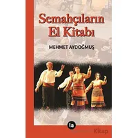 Semahçıların El Kitabı - Mehmet Aydoğmuş - La Kitap