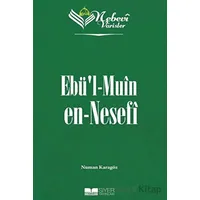 Ebül Muin en-Nesefi - Nebevi Varisler 50 - Numan Karagöz - Siyer Yayınları