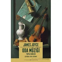 Oda Müziği: Toplu Şiirler - James Joyce - İthaki Yayınları