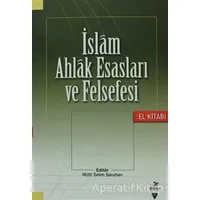 İslam Ahlak Esasları ve Felsefesi - Murat Demirkol - Grafiker Yayınları