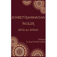 Sohbeti Rahmandan İnciler - Seyid Ali Efendi - Seçil Yılmaz Eser - Platanus Publishing