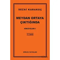 Hikayeler 1: Meydan Ortaya Çıktığında - Sezai Karakoç - Diriliş Yayınları