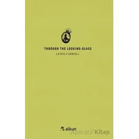 Through The Lookıng - Glass - Lewis Carroll - Alkun Kitap