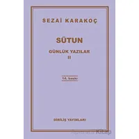 Günlük Yazılar 2 - Sütun - Sezai Karakoç - Diriliş Yayınları