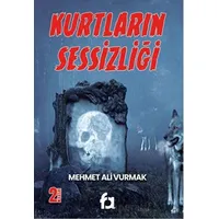 Kurtların Sessizliği - Mehmet Ali Vurmak - Fa Yayınları
