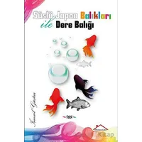 Süslü Japon Balıkları İle Dere Balığı - İsmail Güçtaş - Kırmızı Çatı Yayınları