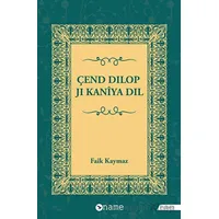 Çend Dilop Ji Kaniya Dil - Faik Kaymaz - Name Yayınları