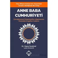 Anne Baba Cumhuriyeti - Çocuğunuzun Potansiyeline Ulaşmasının Önündeki Engelleri Kaldırın