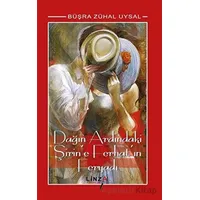 Dağın Ardındaki Şirin’e Ferhat’ın Feryadı - Büşra Zühal Uysal - Linza Yayınları