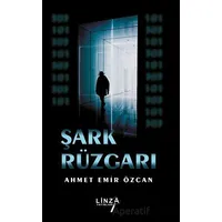 Şark Rüzgarı - Ahmet Emir Özcan - Linza Yayınları