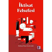 İktisat Felsefesi - Ömer Faruk Çolak - Efil Yayınevi