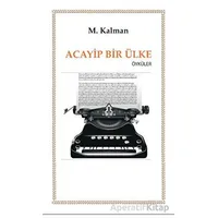 Acayip Bir Ülke - M. Kalman - Günce Yayınları
