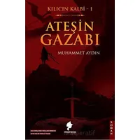 Kılıcın Kalbi 1 - Ateşin Gazabı - Muhammet Aydın - Morena Yayınevi