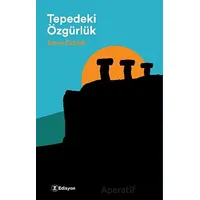 Tepedeki Özgürlük - Emre Öztürk - Edisyon Kitap