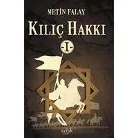 Kılıç Hakkı 1 - Metin Falay - İmbik Yayınları