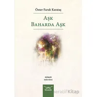 Aşk Baharda Aşk - Ömer Faruk Karataş - Heyamola Yayınları