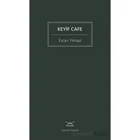 Keyif Cafe - Ercan Yılmaz - Heyamola Yayınları