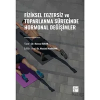 Fiziksel Egzersiz ve Toparlanma Sürecinde Hormonal Değişimler - Hamza Budak - Gazi Kitabevi