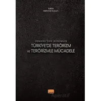 Osmanlı’dan Günümüze Türkiye’de Terörizm ve Terörizmle Mücadele - Kolektif - Nobel Bilimsel Eserler