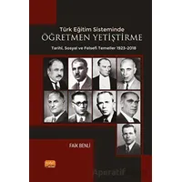 Türk Eğitim Sisteminde Öğretmen Yetiştirmenin Tarihi Sosyal ve Felsefi Temelleri