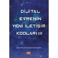 Dijital Evrenin Yeni İletişim Kodları III - Kolektif - Nobel Bilimsel Eserler