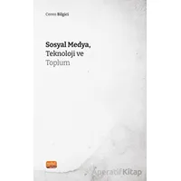 Sosyal Medya, Teknoloji ve Toplum - Ceren Bilgici - Nobel Bilimsel Eserler