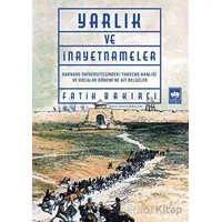 Yarlık ve İnayetnameler - Fatih Bakırcı - Ötüken Neşriyat