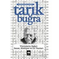 Vitrinlerin Zaferi - Sanat, Edebiyat ve Dil Yazıları - Tarık Buğra - Ötüken Neşriyat