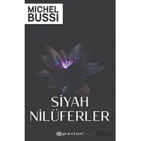 Siyah Nilüferler - Michel Bussi - Epsilon Yayınevi