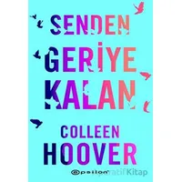 Senden Geriye Kalan - Colleen Hoover - Epsilon Yayınevi