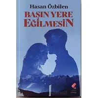 Başın Yere Eğilmesin - Hasan Özbilen - Klaros Yayınları