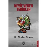 Keyif Veren Zehirler - Mazhar Osman Uzman - Dorlion Yayınları