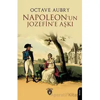Napoleonun Jozefine Aşkı - Octave Aubry - Dorlion Yayınları