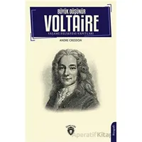 Büyük Düşünür Voltaire - Andre Cresson - Dorlion Yayınları