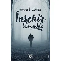 İnşehir - Karanlık - Murat Sümer - Dorlion Yayınları