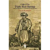 1768 - 1774 Türk - Rus Savaşı - Fevzi Kurtoğlu - Dorlion Yayınları