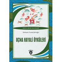 Uçma Hayali Öyküleri - Kolektif - Dorlion Yayınları