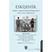 Eskişehir Yerel Tarihi Araştırmaları Iı Rafet Aras Armağanı - Rıdvan Aras - Dorlion Yayınları