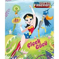 DC Süper Friends - Çiçek Gücü - Courtney Carbone - Beta Kids