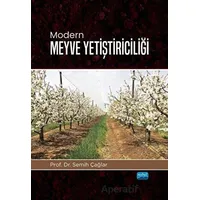 Nobel Modern Meyve Yetiştiriciliği - Semih Çağlar Nobel Akademi Yayınları